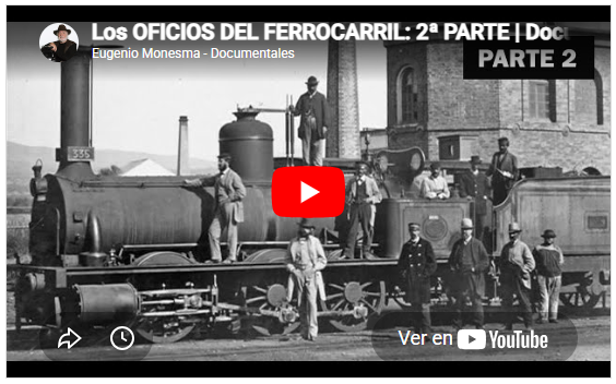 Los oficios de ferrocarril | 2ª PARTE | Ferroviarios | Oficios Perdidos